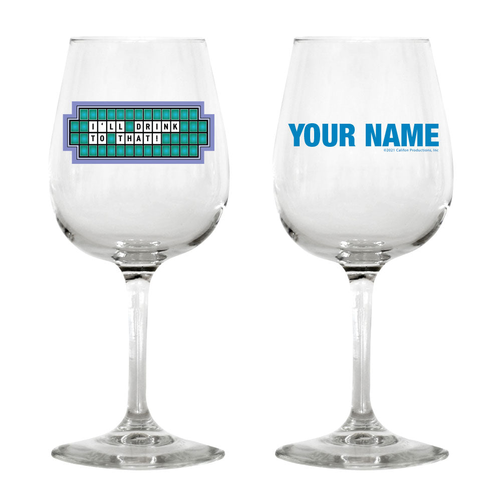 I'll Drink to That Personalized Wine Glass – Shop Wheel of Fortune