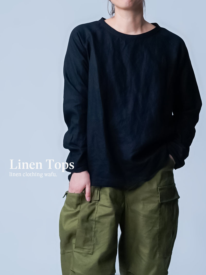 リネントップス】無言が語る、素材と設計の自信 ラグランスリーブ