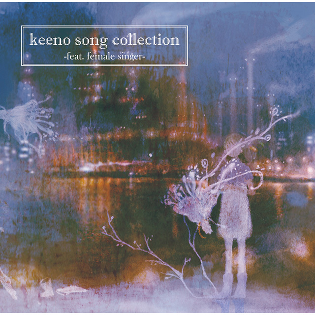 keeno「keeno song collection-feat. female singer-」 | Warner Music