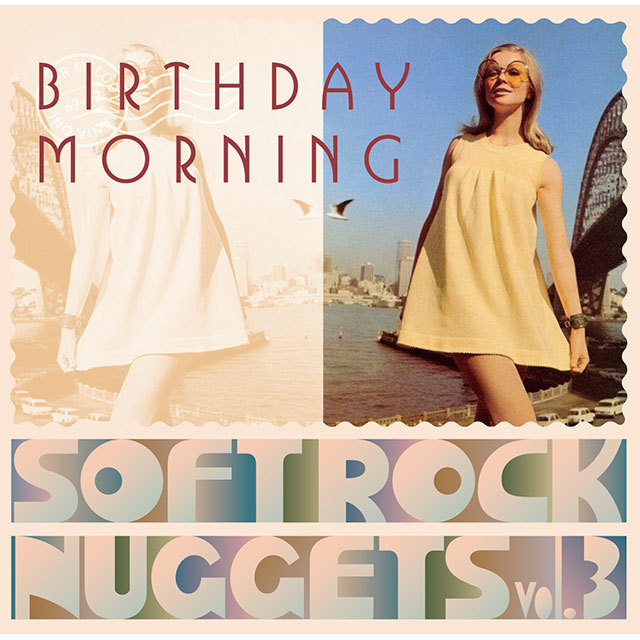 Birthday Morning - Soft Rock Nuggets Vol. 3 / バースデイ