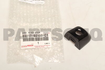 6921760150C1 Genuine Toyota COVER, FRONT DOOR OUTSIDE HANDLE, RH