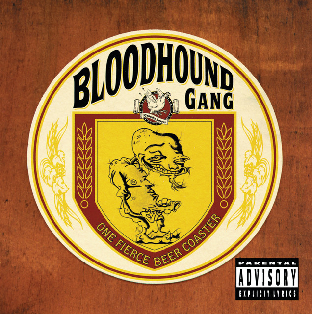 One Fierce Beer Coaster - Album by Bloodhound Gang | Spotify