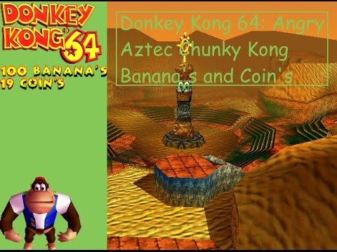 Donkey Kong 64 | Angry Aztec | Chunky Kong Banana's and Coin's