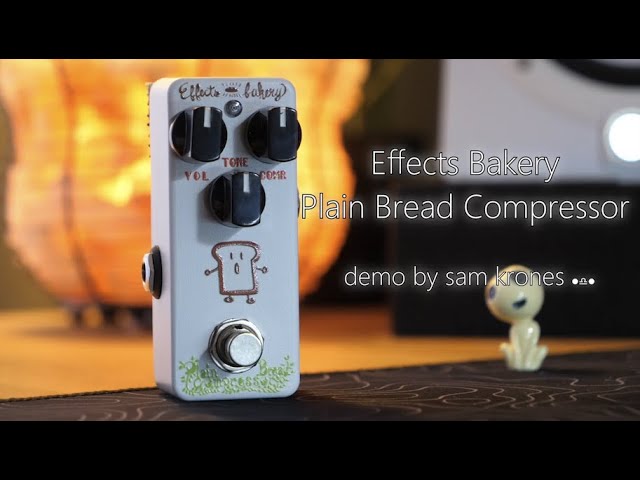 Effects Bakery Plain Bread Compressor Guitar Pedal Demo | No