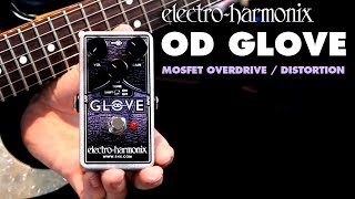 OD Glove | MOSFET Overdrive / Distortion - Electro-Harmonix