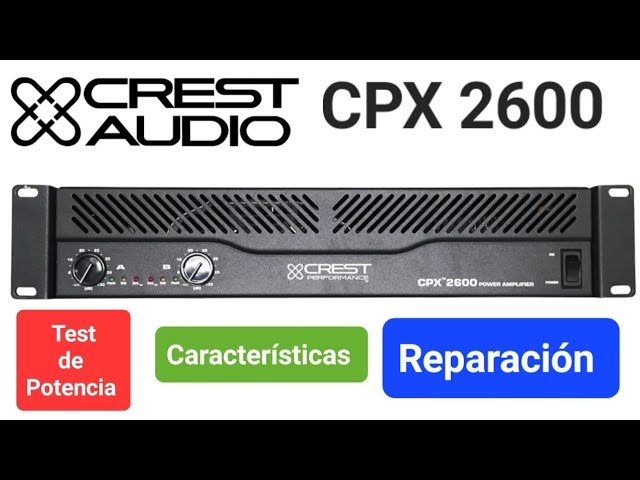 CREST AUDIO CPX2600, REPAIR, POWER TEST AND FEATURES!! 😱 - YouTube