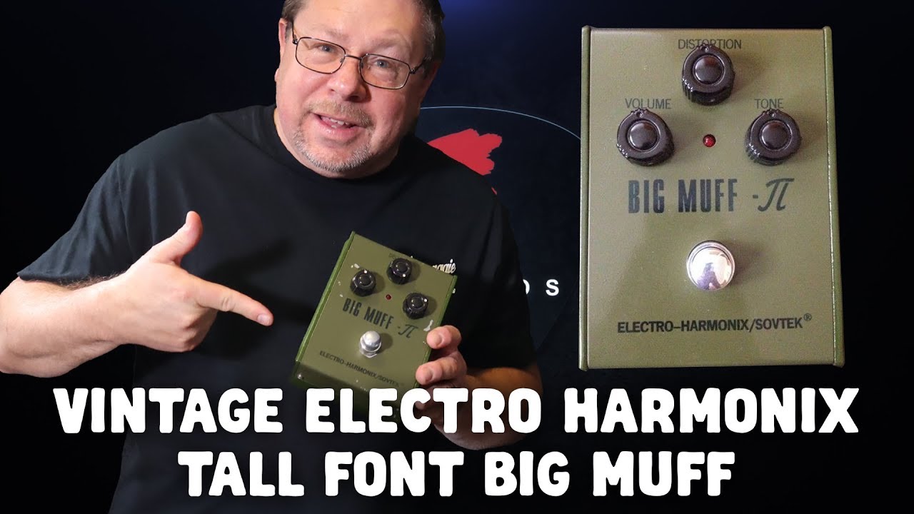 VINTAGE ELECTRO HARMONIX TALL FONT BIG MUFF - YouTube
