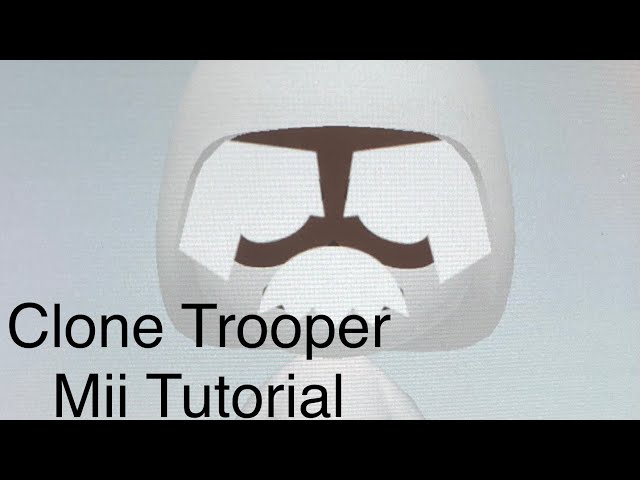 Clone Trooper Mii Tutorial - YouTube