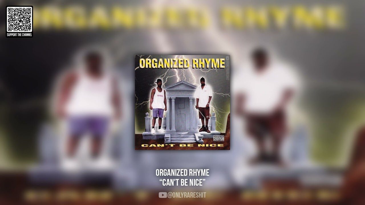 Organized Rhyme - Can't Be Nice (FULL ALBUM) - YouTube