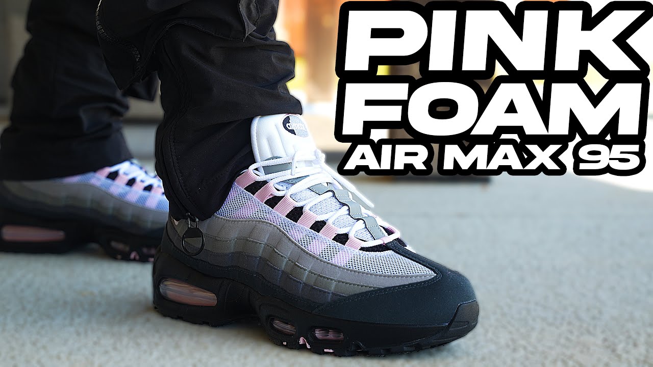 Nike Air Max 95 OG Big Bubble Pink Foam Review - YouTube