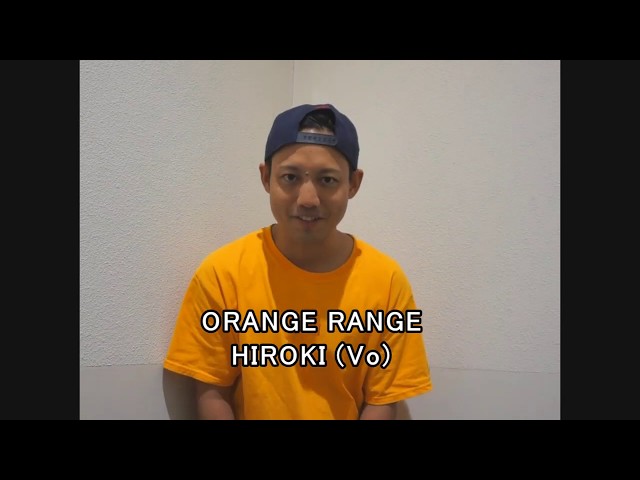 ORANGE RANGE HIROKIより 動画コメント到着!! - YouTube