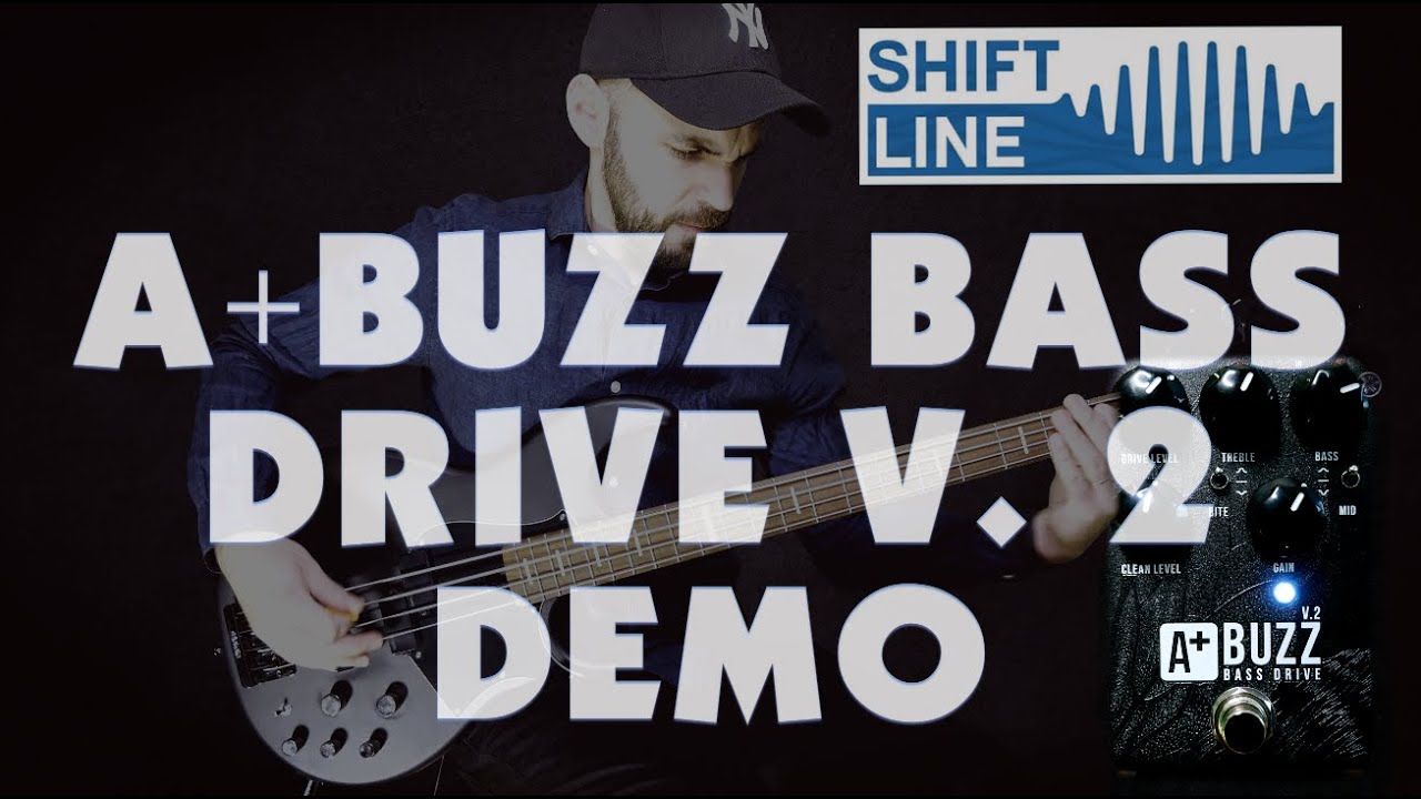 Shift Line A+ BUZZ Bass Drive V.2 Demo - YouTube