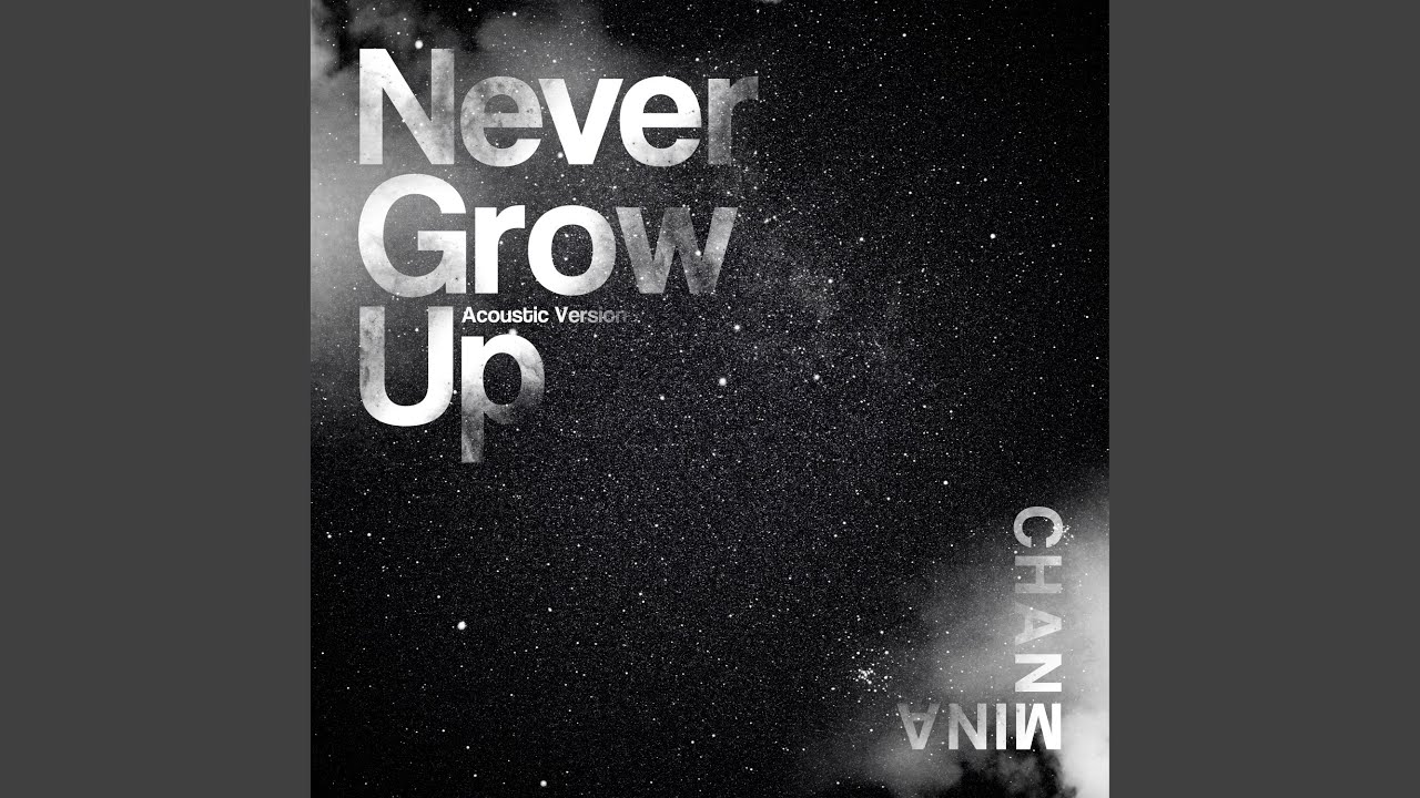 Never Grow Up (Acoustic Version) - YouTube