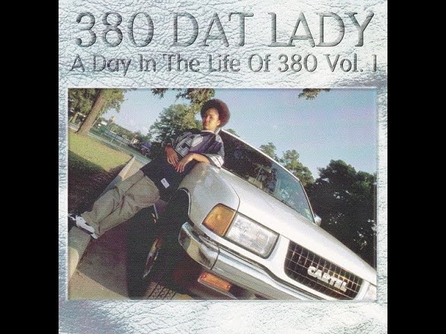 380 Dat Lady - A Day In The Life Of 380 Vol. 1 (1996) [FULL ALBUM
