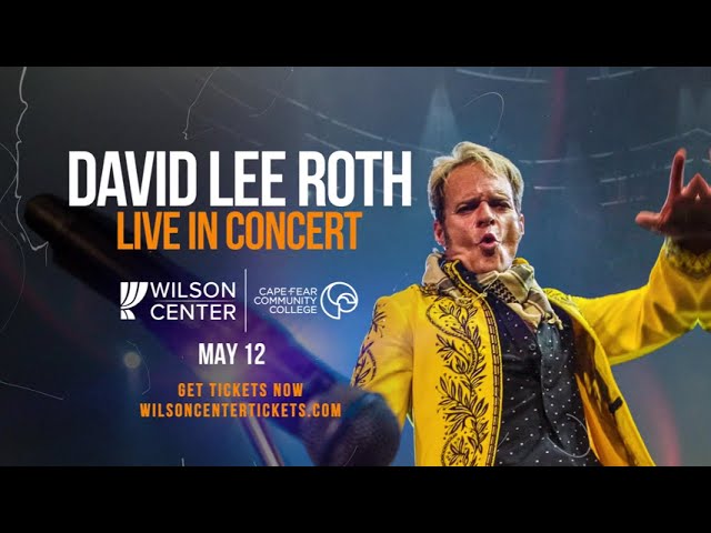 David Lee Roth | CFCC's Wilson Center, May 12 2026 - YouTube