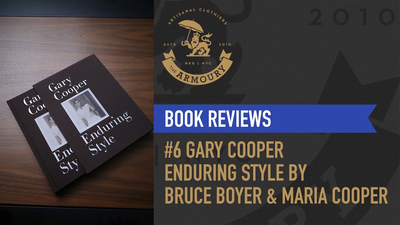 Book Review #6 Gary Cooper Enduring Style by Bruce Boyer and Maria