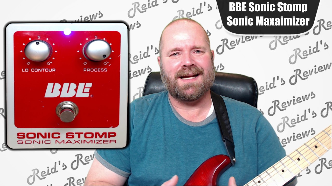 Subtle but Real! BBE Sonic Stomp, Sonic Maximizer Guitar Pedal