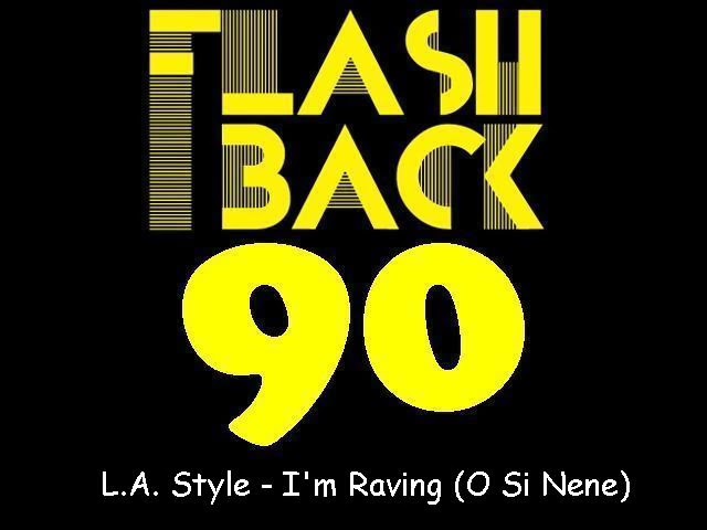 L.A. Style - I'm Raving (O Si Nene) - Extended Version - YouTube