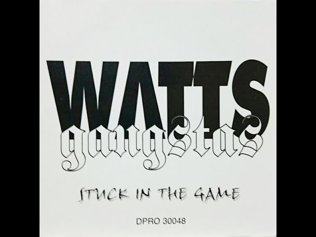 Watts Gangstas - Stuck In The Game (1996) [FULL SINGLE] (FLAC / HQ