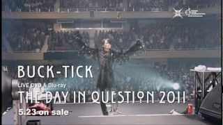 SPOT] BUCK-TICK 「THE DAY IN QUESTION 2011」 - YouTube