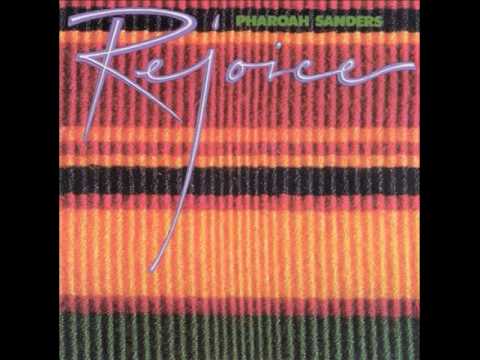Pharoah Sanders - Rejoice - YouTube
