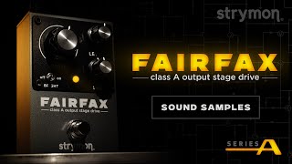 Strymon Releases The Fairfax Class A Output Stage Drive - Premier