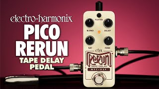 テープ・エコー風ディレイ Pico Rerun electro-harmonix