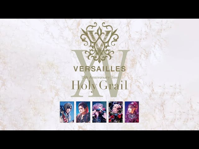 Versailles 15th Anniversary Tour Holy Grail - YouTube