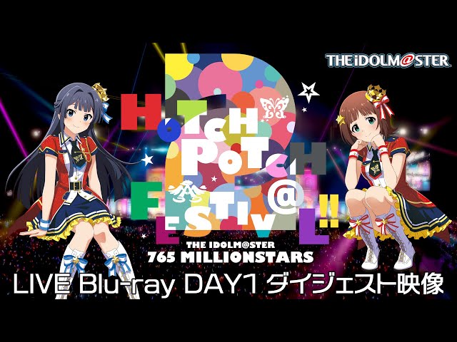 THE IDOLM@STER 765 MILLIONSTARS HOTCHPOTCH FESTIV@L!! 2 DAY1 LIVE