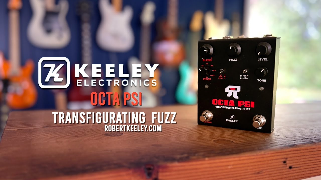 Keeley: OCTA PSI Transfigurating Fuzz - YouTube