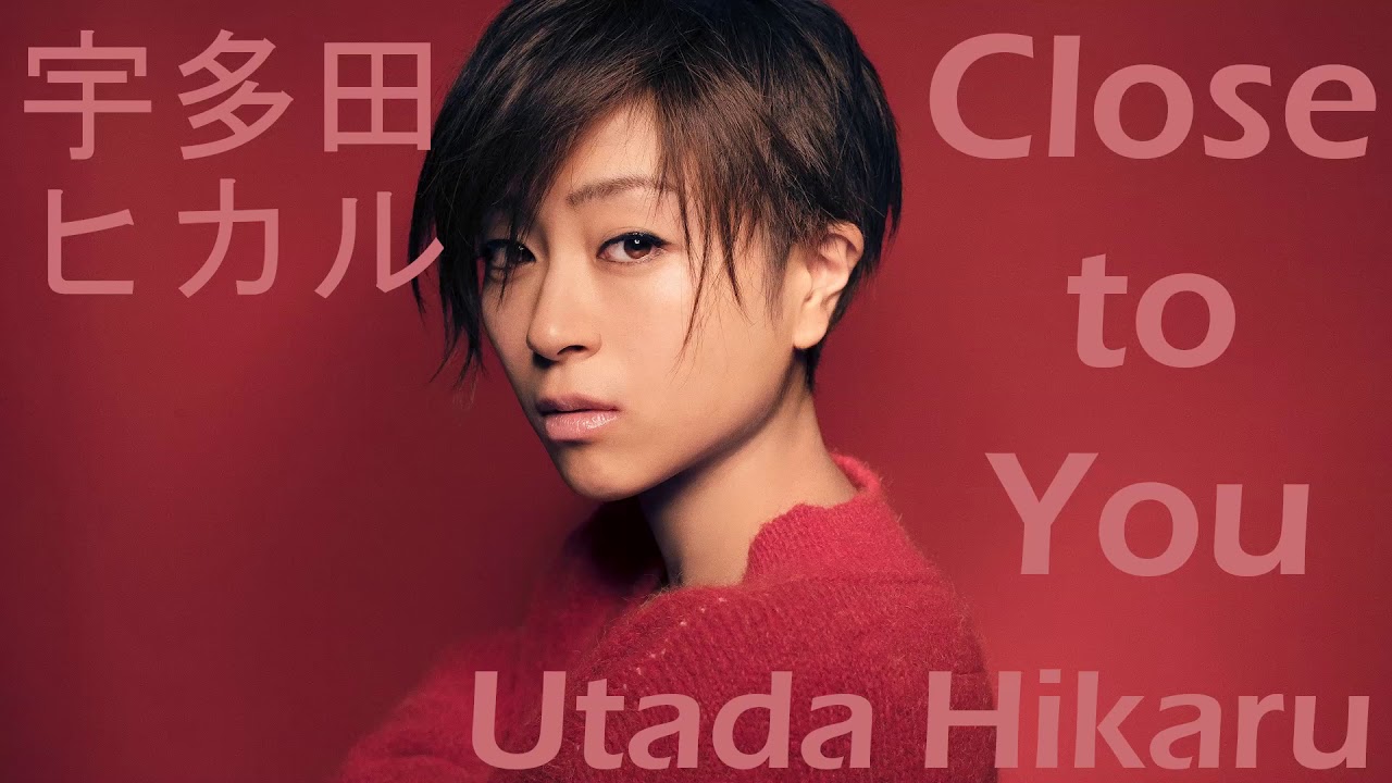 Close to you - Utada Hikaru - YouTube