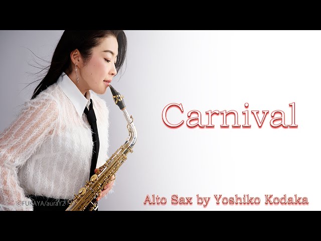 Carnival／小髙嘉子オリジナル【Live Version / 2025】Alto Sax By
