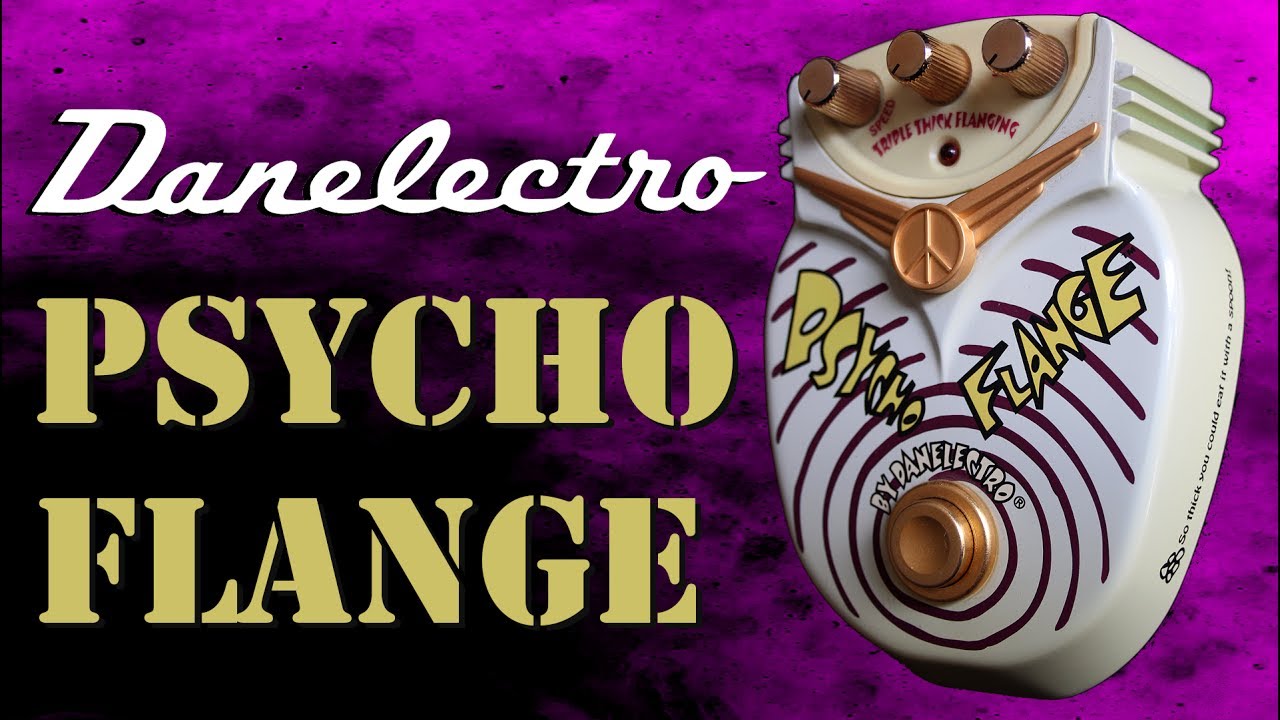 Danelectro Psycho Flange Flanger Pedal Demo - YouTube