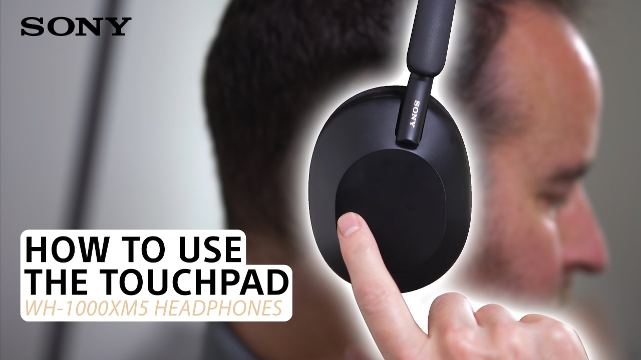 Sony | How to use the touch pad on the WH-1000XM5 headphones - YouTube