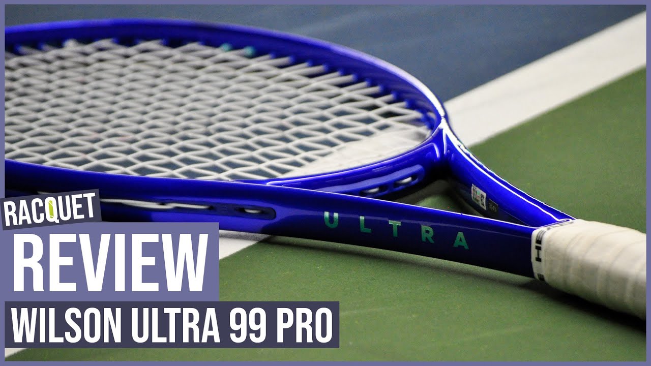 Wilson Ultra 99 Pro Racquet Review - YouTube