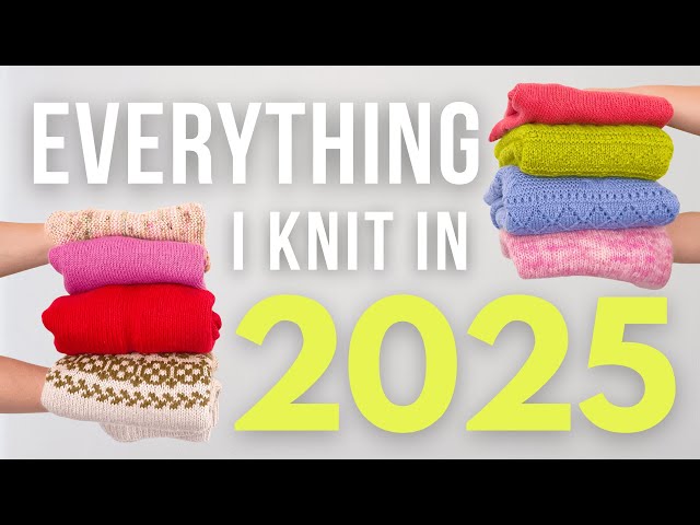 Everything I Knit in 2025 - 24 Colourful & Size-Inclusive FOs