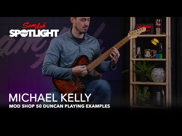 Michael Kelly Mod Shop 50 Duncan Playing Examples - YouTube