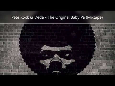 Pete Rock & Deda - The Original Baby Pa (Mixtape) - YouTube