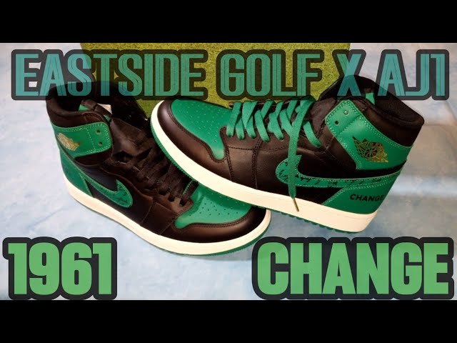 CHANGE DID COME. Eastside Golf x Air Jordan 1 High Golf '1961