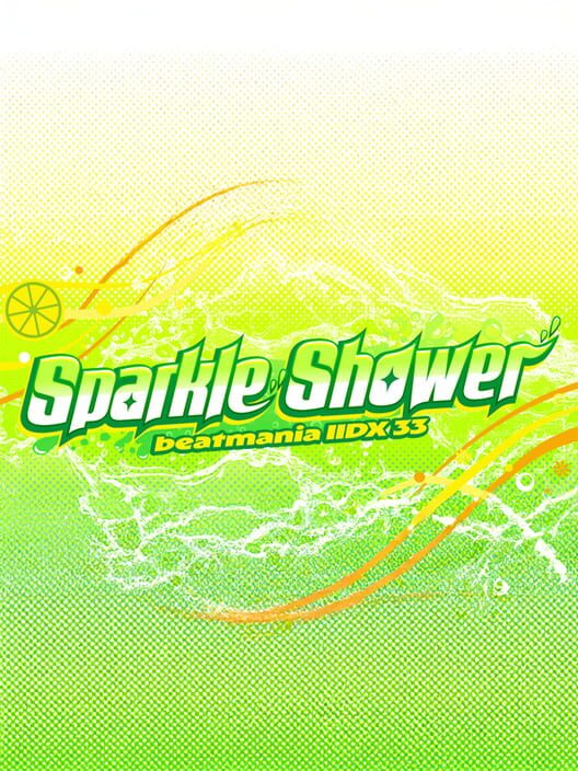 Beatmania IIDX 33 Sparkle Shower (2025) | IGDB.com