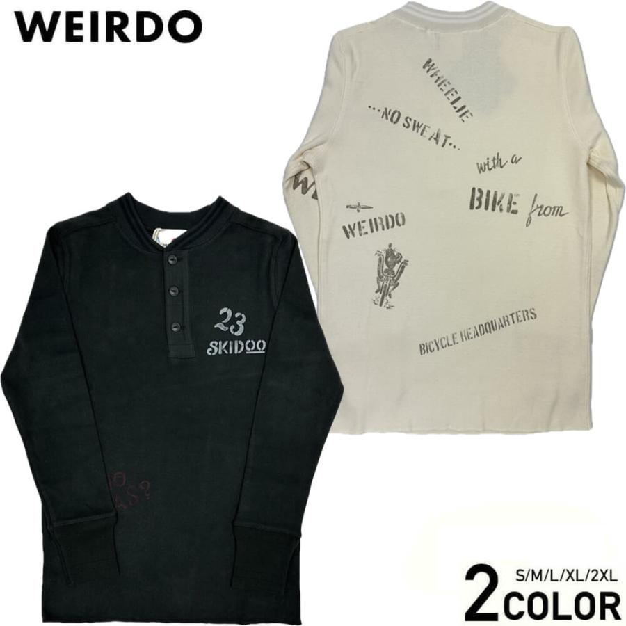 WEIRDO（ウィアード） ヘンリーネック 長袖 Tシャツ ロンT メンズ