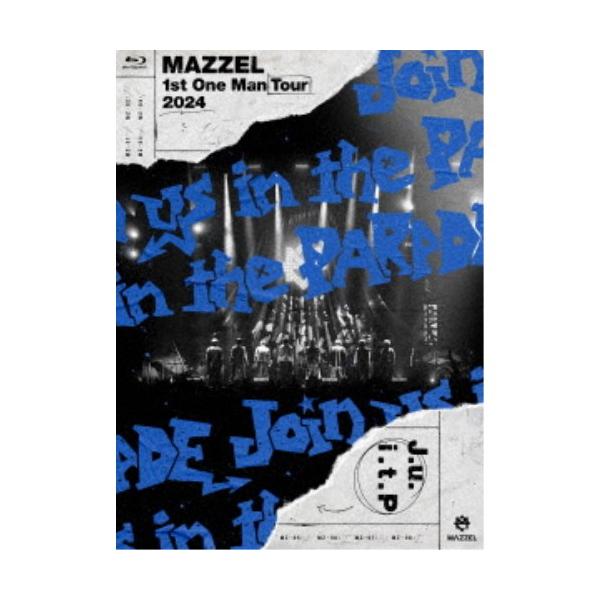MAZZEL／MAZZEL 1st One Man Tour 2024 Join us in the PARADE (初回