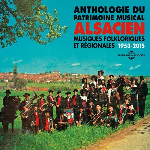 Anthologie Du Patrimoine Musical Alsacien 1953-2015/Musiques