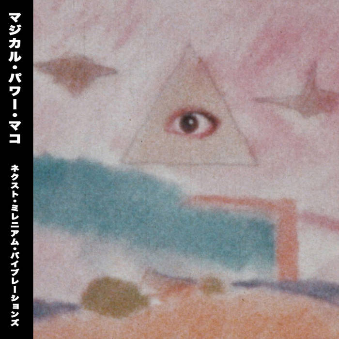 Magical Power Mako - Next Millennium Vibrations - Darla Records