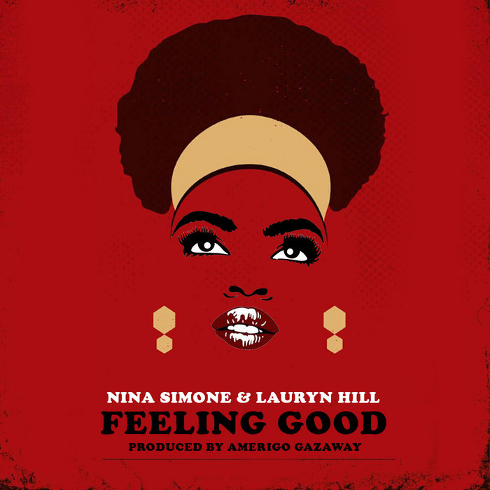 Nina Simone & Lauryn Hill - Feeling Good (Single) | Amerigo